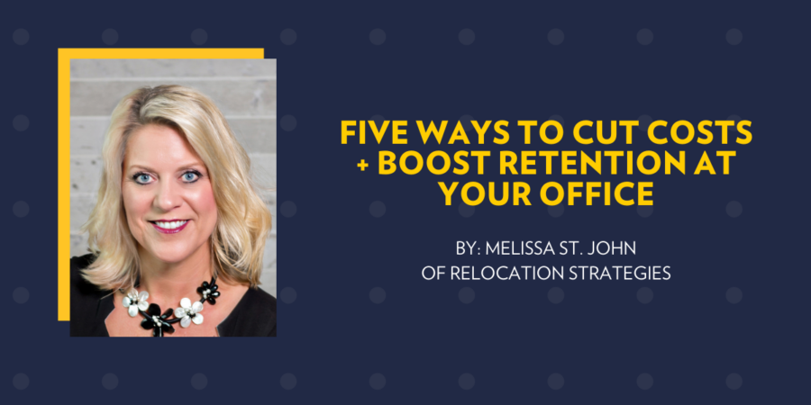 Five Ways to Cut Costs and Boost Retention at Your Office Five Ways to Cut Costs and Boost Retention at Your Office
